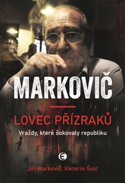 Markovič: Lovec přízraků Viktorín Šulc, Jiří Markovič: