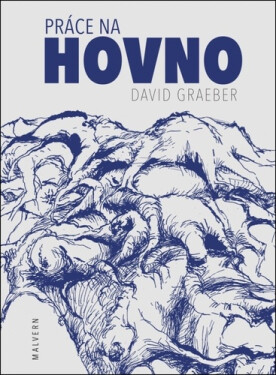 Práce na hovno - David Graeber