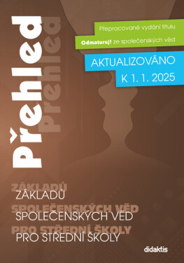 Přehled základů společenských věd pro střední školy - Aktualizováno k 1. 1. 2025 - Hana Scholleová