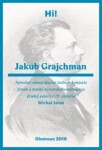 Jakub Grajchman – národno-emancipačné úsilie v kontexte života a tvorby slovenského národovca druhej polovice 19. storočia - Michal Jároš