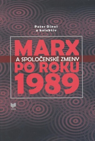 Marx a spoločenské zmeny po roku 1989 - Peter Dinuš