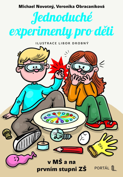 Jednoduché experimenty pro děti v MŠ a na prvním stupni ZŠ - Michael Novotný