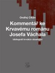 Kommentář ke Krvavému románu Josefa Váchala Ondřej Cikán