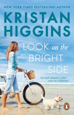 Look On the Bright Side: A fake dating summer romance guaranteed to make you laugh and cry, from the bestselling author of TikTok sensation Pack up the Moon - Kristan Higgins