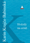 Hvězdy na cestě, 2. vydání - Karin Krajčo Babinská