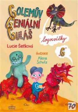 Golemův geniální guláš Lucie Šetková