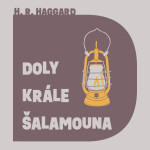 Doly krále Šalamouna - Henry Rider Haggard - audiokniha
