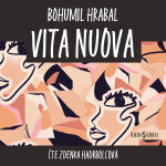 Vita nuova - Bohumil Hrabal - audiokniha