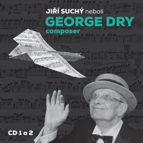 Jiří Suchý neboli George Dry Composer - 2 CD - Jiří Suchý