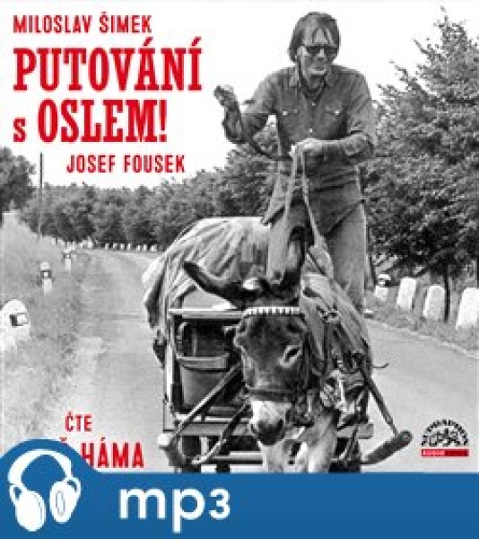 Putování s oslem!, mp3 - Miloslav Šimek, Josef Fousek