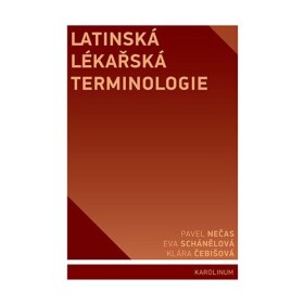 Latinská lékařská terminologie Pavel Nečas,