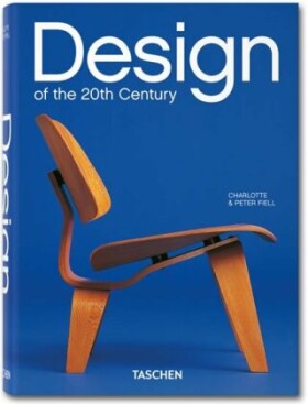 Design of the 20th Century - Charlotte Fiell