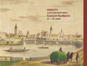 Veduty a jiná vyobrazení města Českých Budějovic 17.-19. století - Daniel Kovář