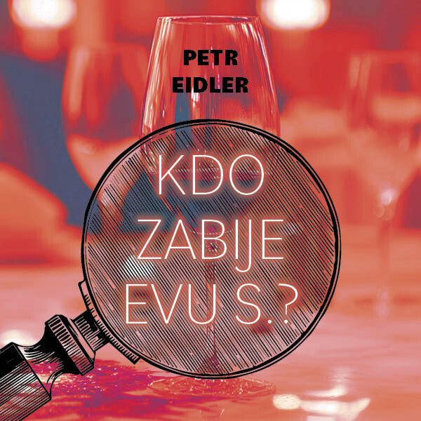 Kdo zabije Evu S.? - Petr Eidler