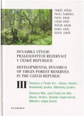 Dynamika vývoje pralesovitých rezervací III. Tomáš Vrška