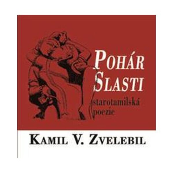Pohár slasti - Kamil Zvelebil