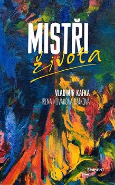 Mistři života - Vladimír Kafka