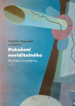 Pokušení neviditelného Myšlení moderny Vladimír Papoušek