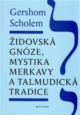 Židovská gnóze, mystika merkavy talmudická tradice Gershom Scholem