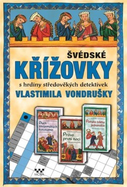 Švédské křížovky hrdiny středověkých detektivek Vlastimila Vondrušky