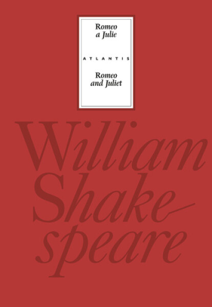 Romeo a Julie/Romeo and Juliet - William Shakespeare