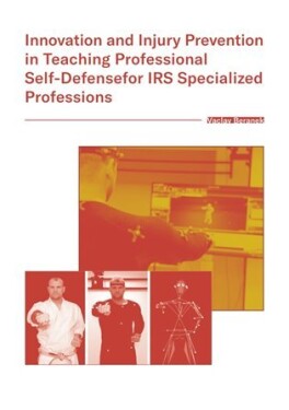 Innovation and Injury Prevention in Teaching Professional Self Defensefor IRS Specialized Václav Beránek