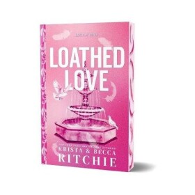 Loathed Love (Deluxe Edition) - Becca Ritchie