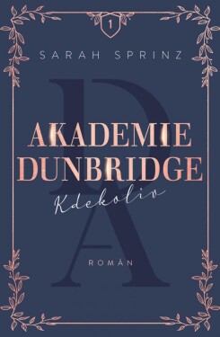 Akademie Dunbridge: Kdekoliv