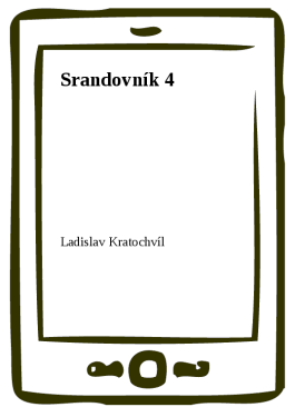 Srandovník 4 - Ladislav Kratochvíl