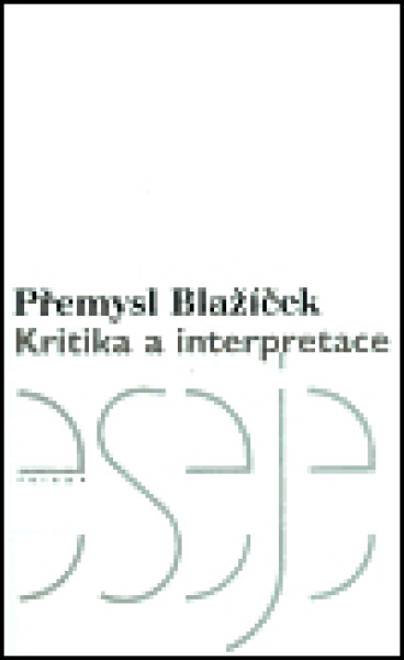 Kritika interpretace Přemysl Blažíček