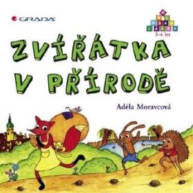 Zvířátka v přírodě - Adéla Moravcová - e-kniha