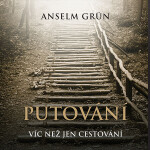 Putování - Anselm Grün - audiokniha