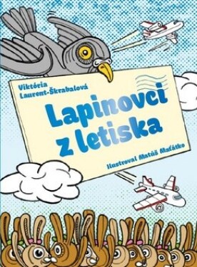 Lapinovci z letiska - Viktória Laurent-Škrabal