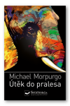 Útěk do pralesa Michael Morpurgo