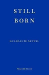 Still Born - Guadalupe Nettel