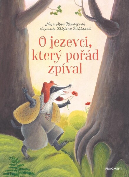 Jezevci, který pořád zpíval