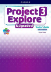 Project Explore Upgraded edition 3 Teacher's Guide with Digital pack