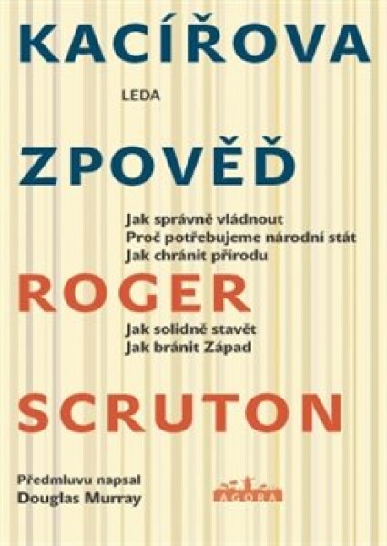 Kacířova zpověď Roger Scruton