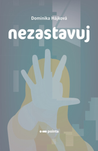 Nezastavuj - Dominika Hájková - e-kniha