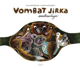 Vombat Jirka zachraňuje - Eva Papoušková