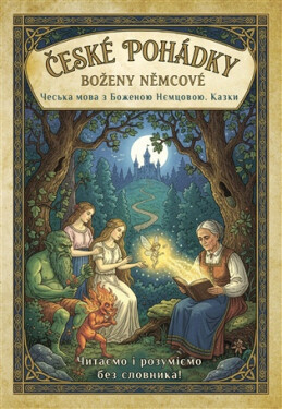 České pohádky Boženy Němcové (česko-ukrajinské) - Božena Němcová