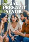 Jak překazit svatbu - Beth Reekles