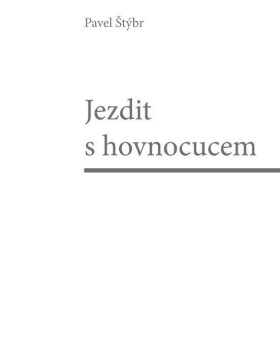 Jezdit s hovnocucem - Pavel Štýbr