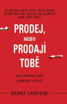 Prodej, nebo prodají tobě Cardone Grant