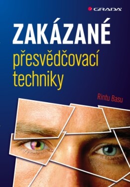 Zakázané přesvědčovací techniky - Rintu Basu - e-kniha