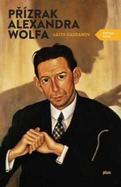 Přízrak Alexandra Wolfa - Gaito Gazdanov