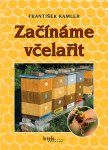 Začínáme včelařit František Kamler