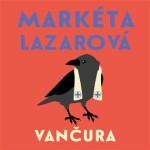 Markéta Lazarová Vladislav Vančura