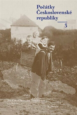 Počátky Československé republiky III. - Stanislav Holubec, Jan Kober