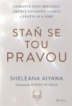 Staň se tou pravou Sheleana Aiyana